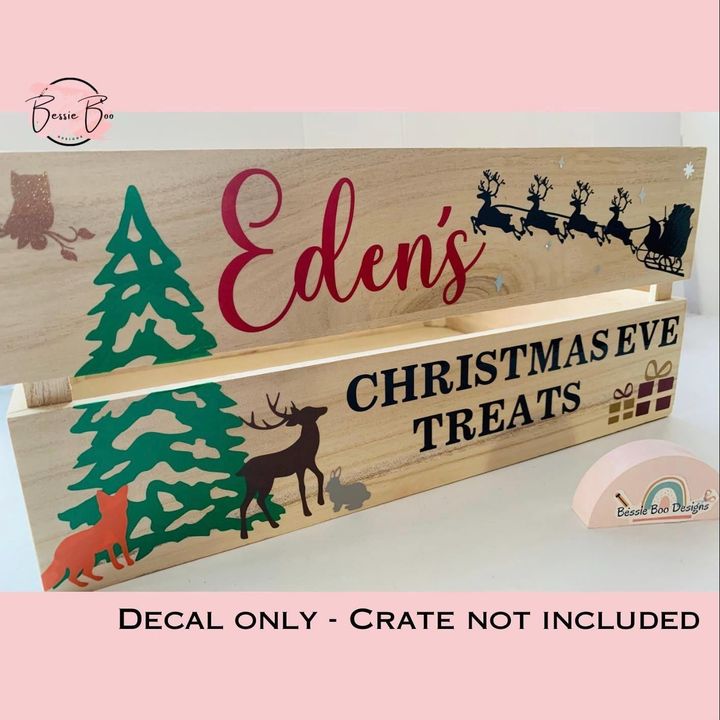 Woodland Christmas decals reading “Eden’s Christmas Eve Treats” applied to a wooden crate. Decal only, crate not included