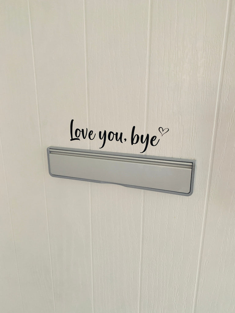 Love You, Bye Decals | Door Label | Letterbox Decal | Custom Made Vinyl Labels | Self-Adhesive Personalised Labels